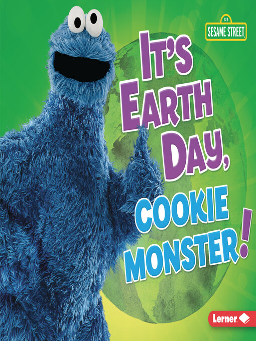 Title details for It's Earth Day, Cookie Monster! by Mary Lindeen - Available